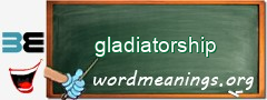 WordMeaning blackboard for gladiatorship